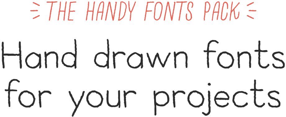 Handy Fonts Pack - Hand drawn fonts for your projects